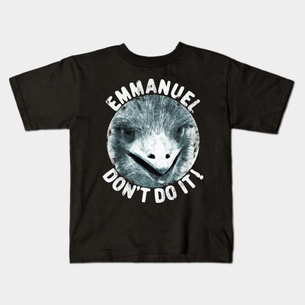 Emmanuels Don't Do it Kids T-Shirt by alcoshirts